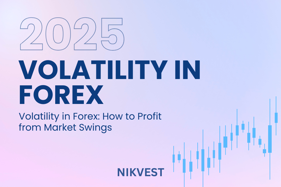 Volatility in Forex: How to Profit from Market Swings