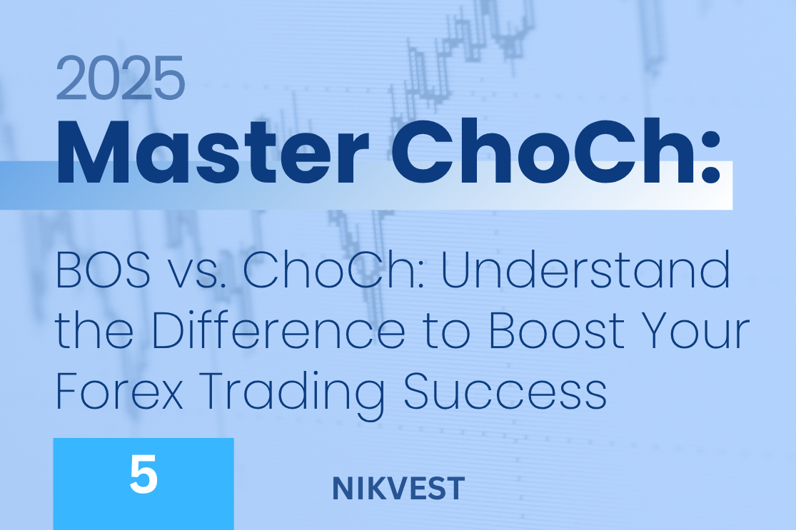 BOS vs. ChoCh: Understand the Difference to Boost Your Forex Trading Success