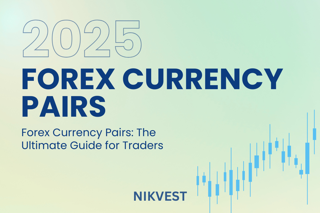 Forex Currency Pairs: The Ultimate Guide for Traders