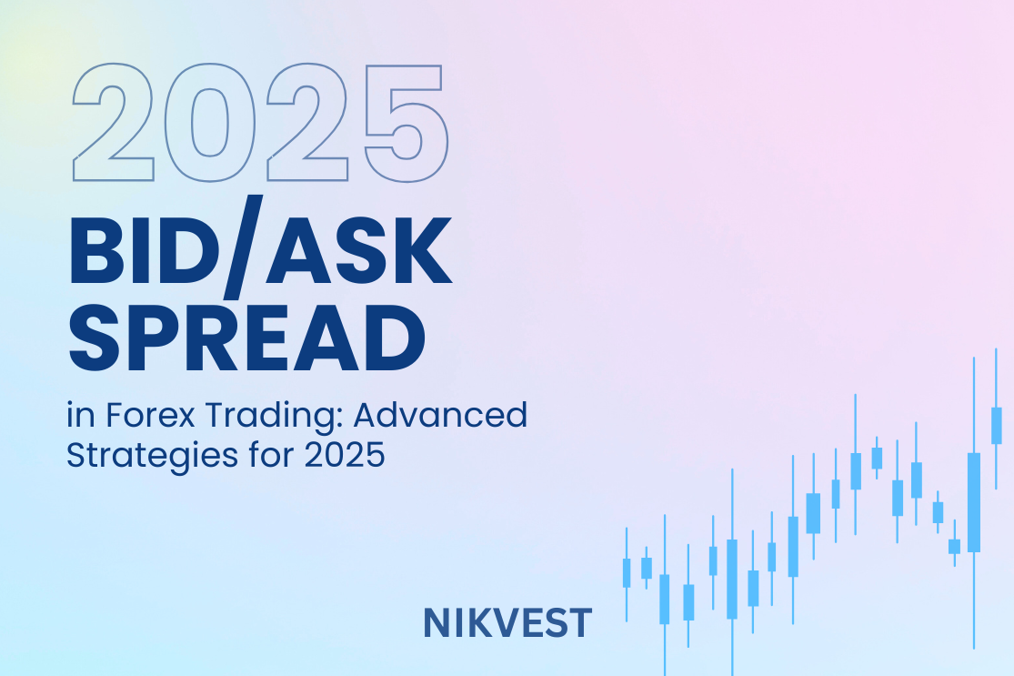Bid/Ask Spread in Forex Trading: Advanced Strategies for 2025