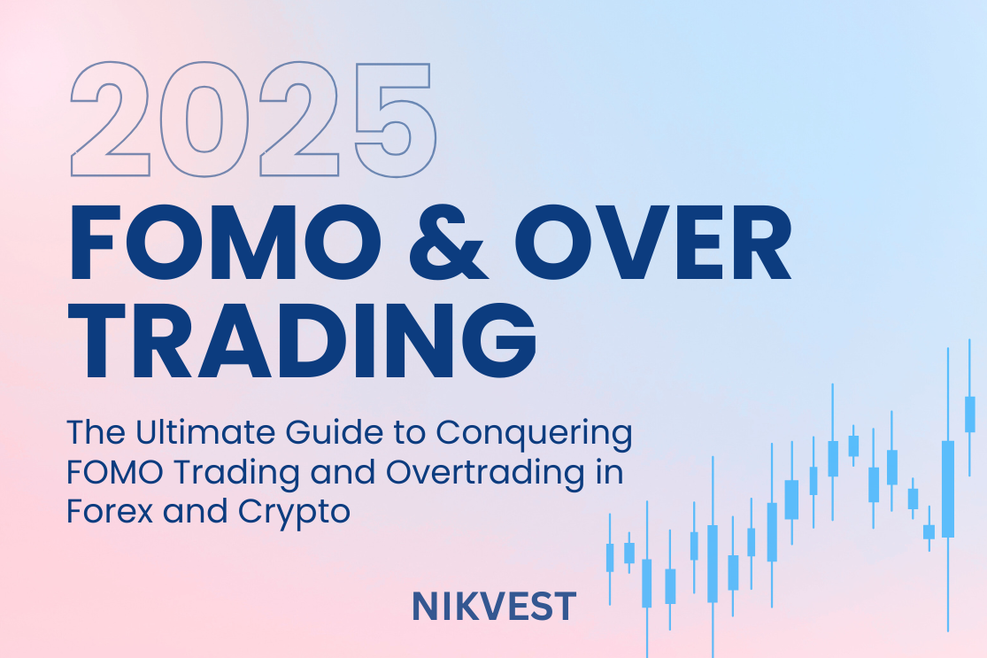 The Ultimate Guide to Conquering FOMO Trading and Overtrading in Forex and Crypto