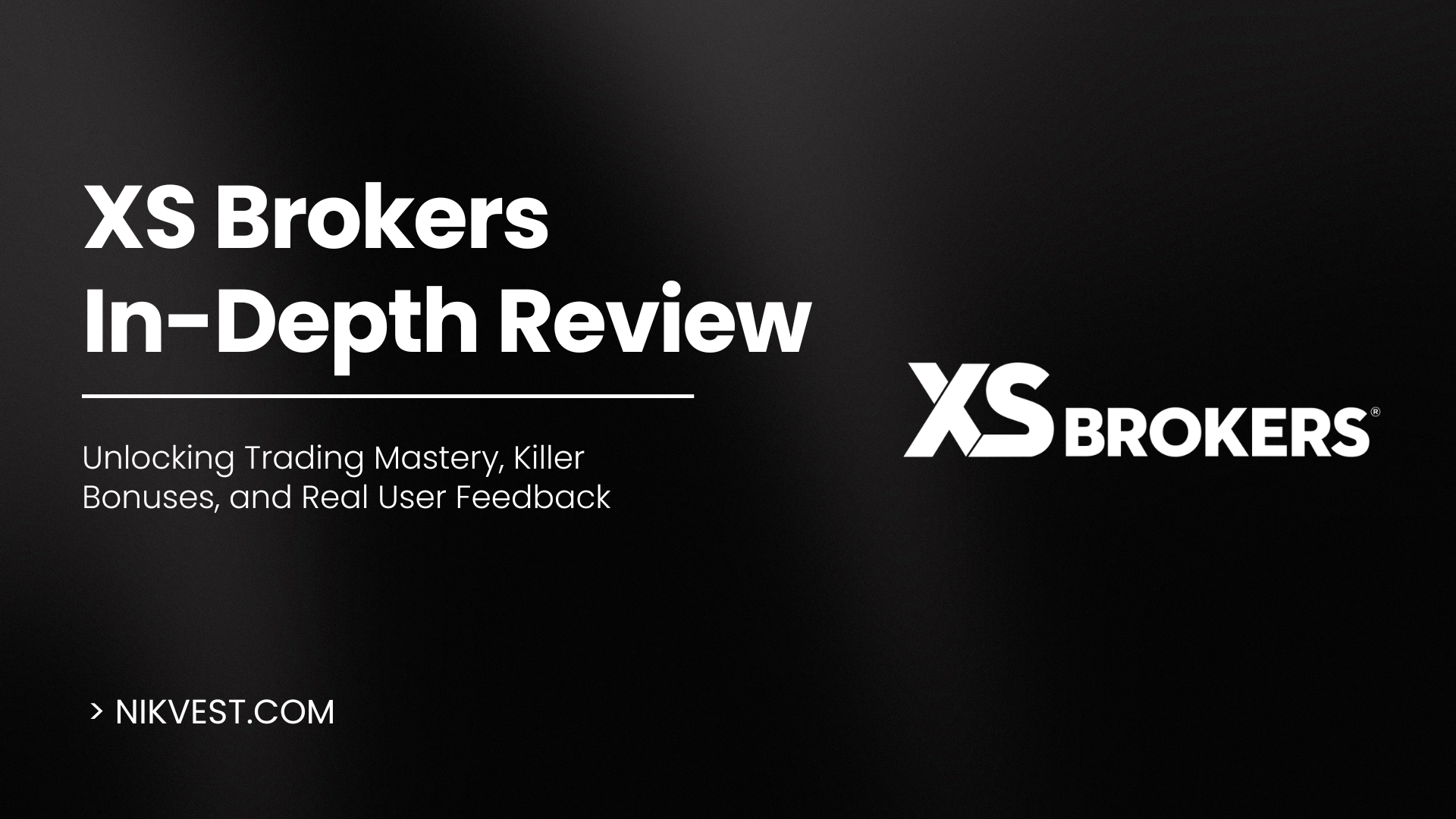 XS Broker Review 2025: Unlocking Trading Mastery, Killer Bonuses, and Real User Feedback