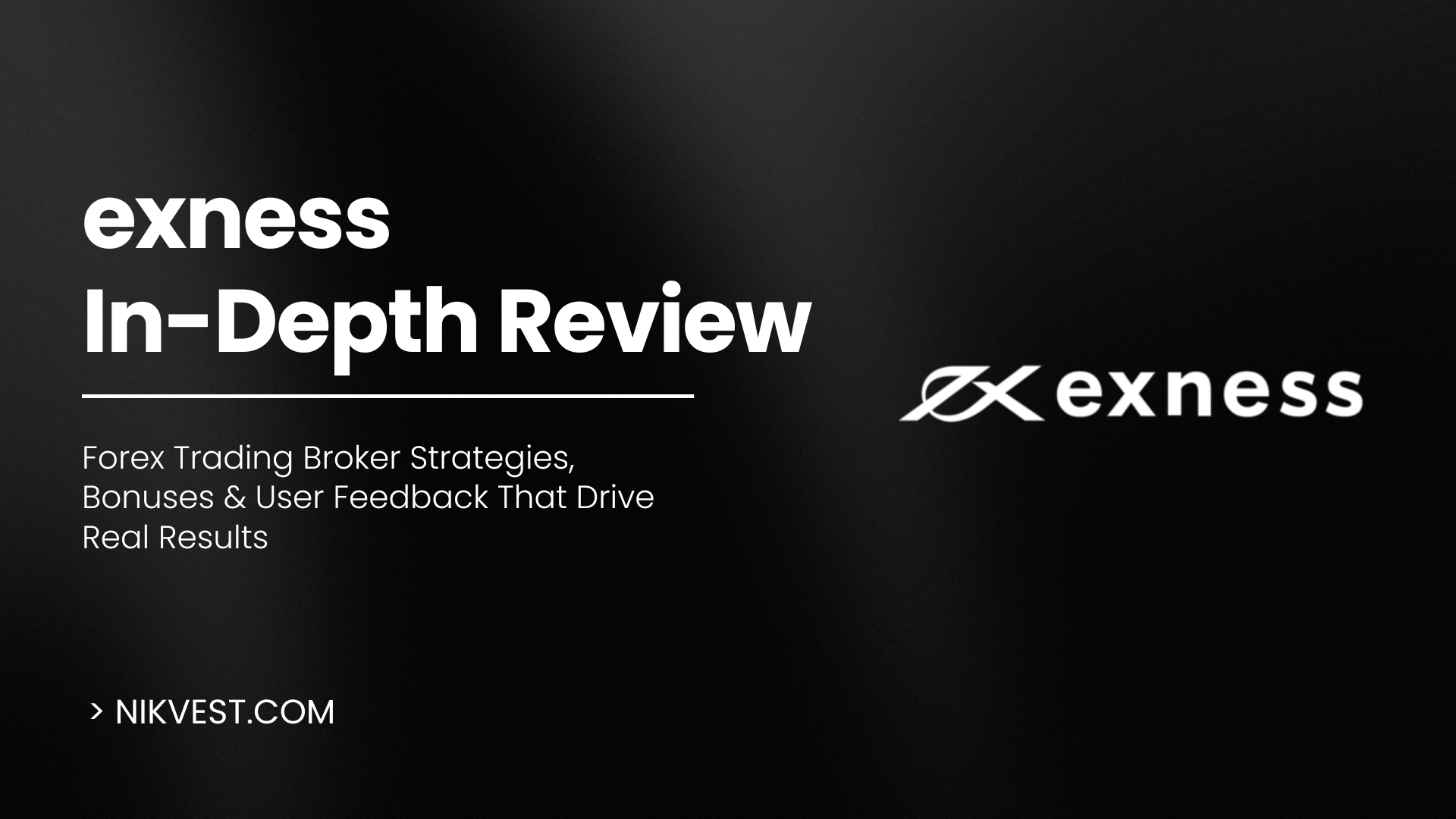 EXNESS REVIEW 2025: Is This The 1:Unlimited Broker Powerhouse Really Legit?