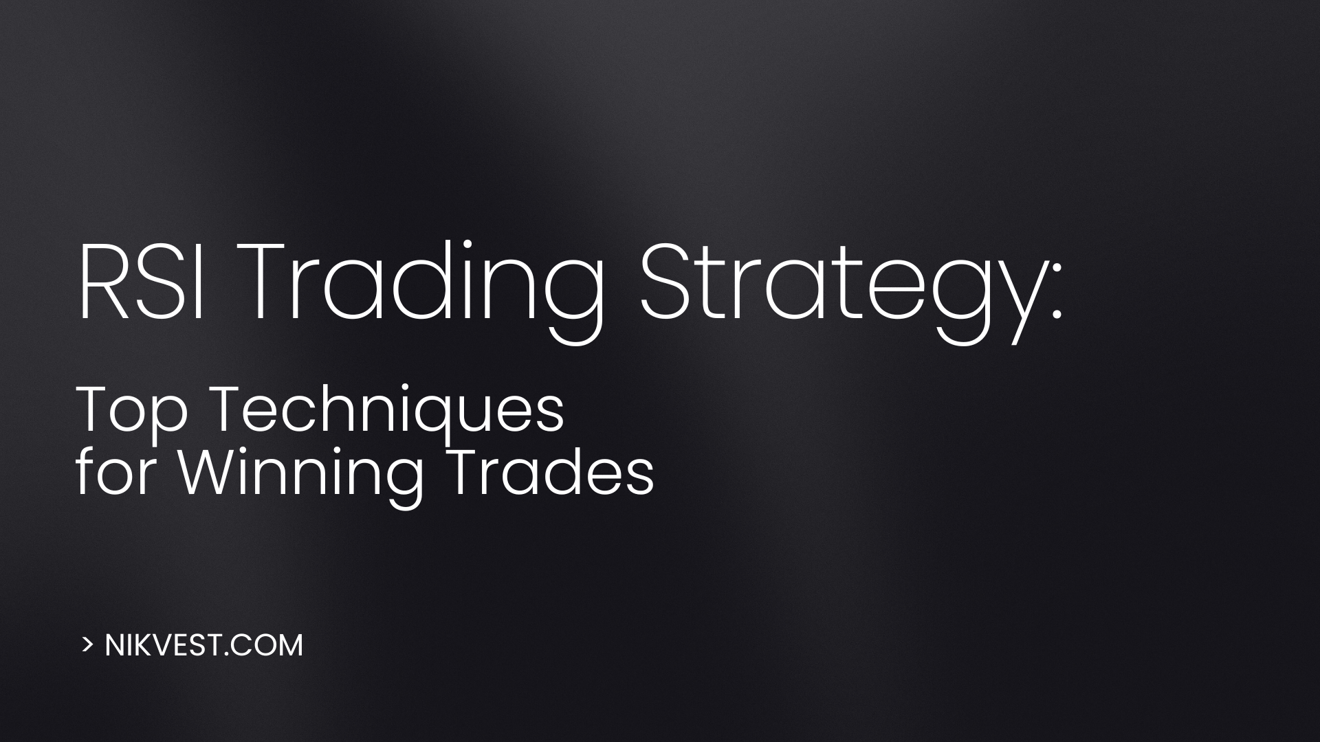 RSI Trading Strategy: Top Techniques for Winning Trades