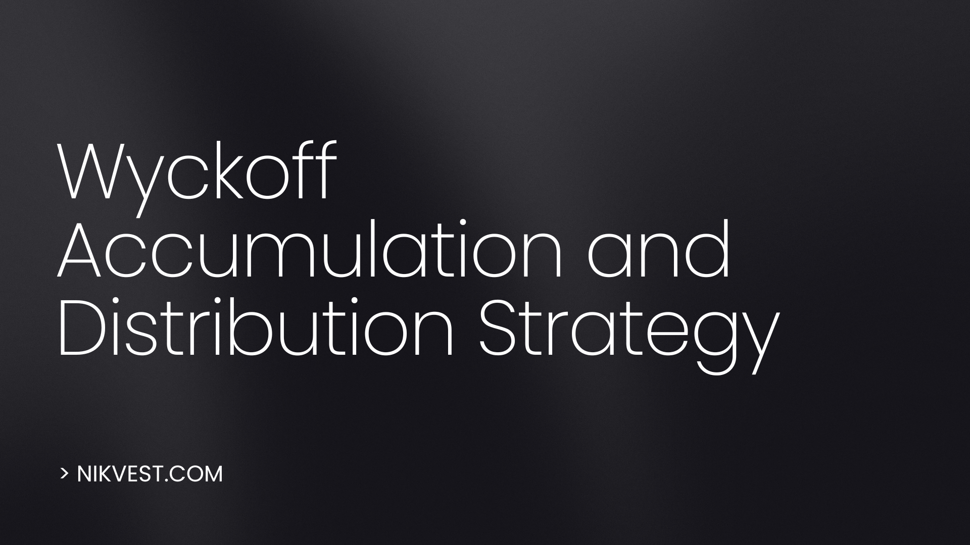 Wyckoff Accumulation and Distribution Strategy