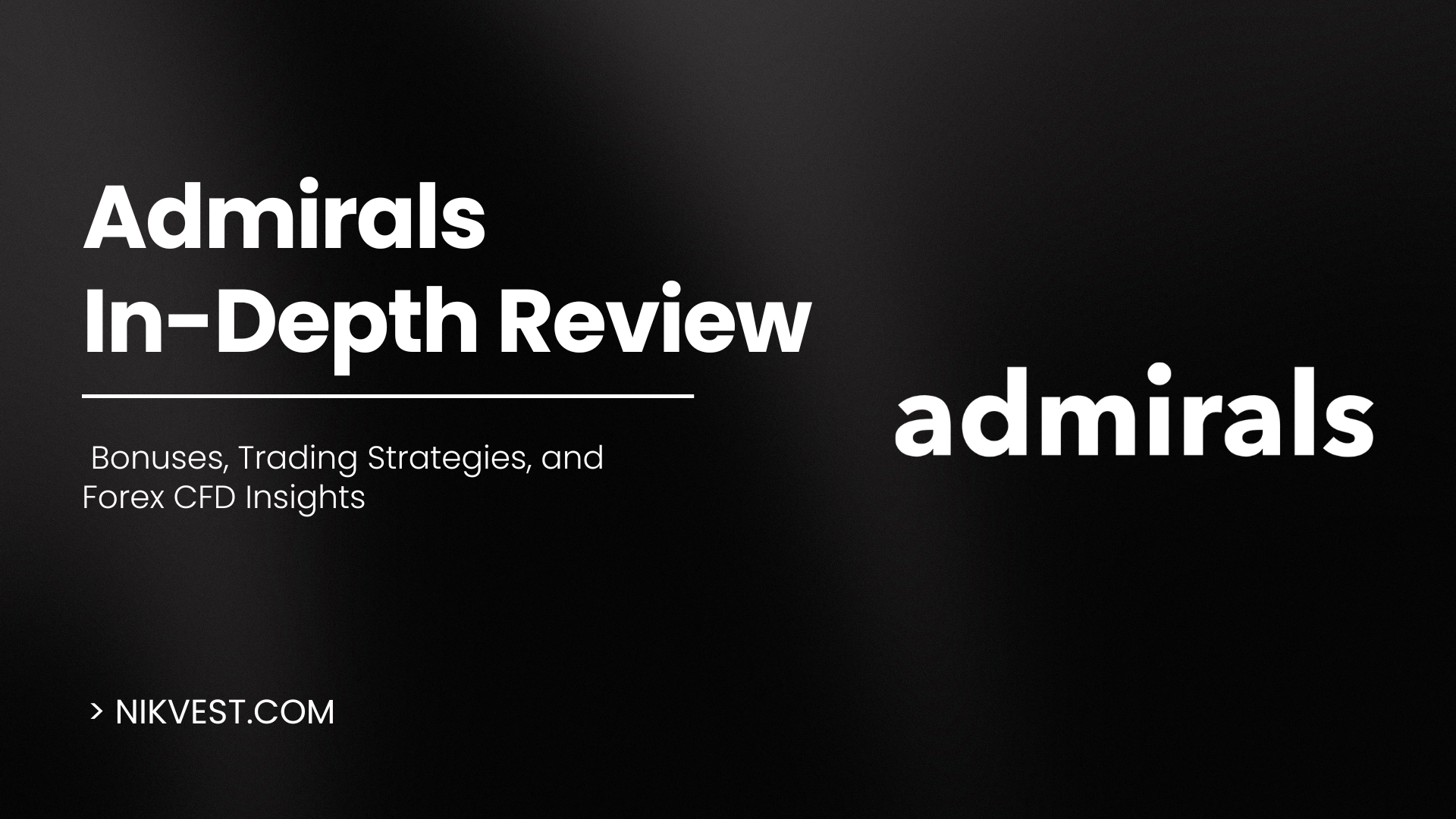 Admirals Broker Review 2025: Bonuses, Trading Strategies, and Forex CFD Insights